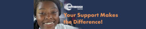 Breakthrough Houston- Your Support Makes the Difference!